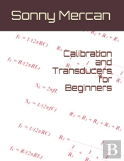 Calibration And Transducers For Beginners