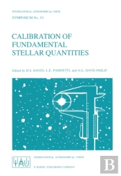 Calibration Of Fundamental Stellar Quantities