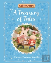 Calico Critters: A Treasury Of Tales
