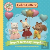 Calico Critters: Freya'S Birthday Surprise