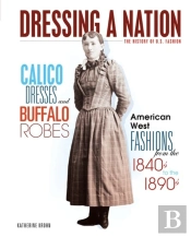 Calico Dresses And Buffalo Robes