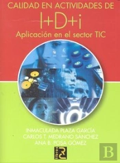 Calidad En Actividades De De I+D+I. Aplicacion En El Sector Tic 