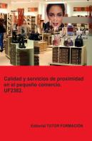 Calidad Y Servicios De Proximidad En El Pequeño Comercio. Uf