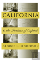California And The Fictions Of Capital