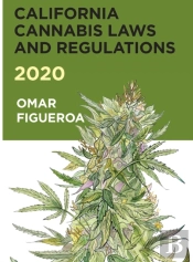 California Cannabis Laws And Regulations 2020