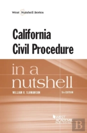 California Civil Procedure In A Nutshell