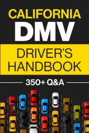 California Dmv Driver'S Handbook: Practi