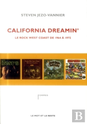 California Dreamin' ; Le Rock West Coast, De 1964 À 1972