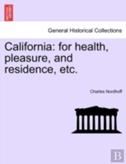 Bertrand.pt - California: For Health, Pleasure, And Re