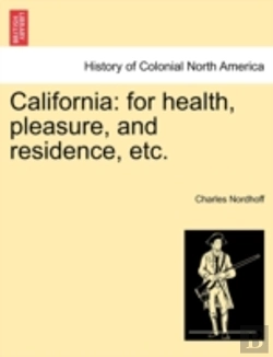 Bertrand.pt - California: For Health, Pleasure, And Re
