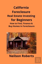 California Foreclosure Real Estate Investing For Beginners