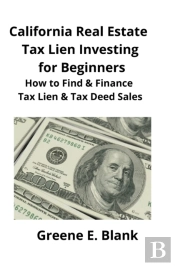 California Real Estate Tax Lien Investing For Beginners