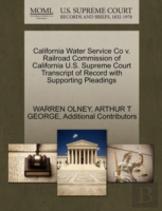California Water Service Co V. Railroad Commission Of California U.S. Supreme Court Transcript Of Record With Supporting Pleadings