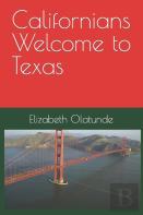 Californians Welcome To Texas