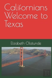 Californians Welcome To Texas