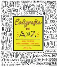 Caligrafia de A a Z: Ideias criativas para desenhar e criar letras