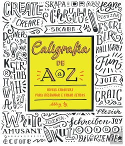 Bertrand.pt - Caligrafia de A a Z: Ideias criativas para desenhar e criar letras