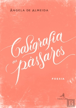 Bertrand.pt - Caligrafia dos Pássaros