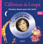 Câlinoux De Loups ; Chansons Douces Pour Tout-Petits