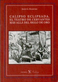 Bertrand.pt - Calipso Eclipsada. El Teatro De Cervantes Más Allá Del Siglo De Oro