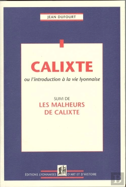 Bertrand.pt - Calixte Ou L'Introduction A La Vie Lyonnaise