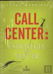 Call Center: Estratégia para Vencer