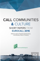 Call Communities And Culture - Short Papers From Eurocall
