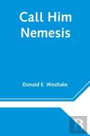 Call Him Nemesis