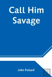 Call Him Savage