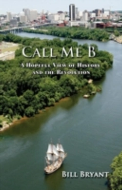 Bertrand.pt - Call Me B: A Hopeful View Of History And The Revolution