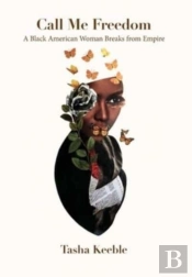 Call Me Freedom: A Black American Woman