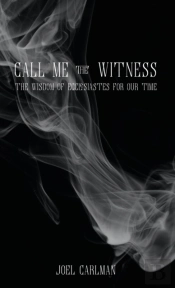 Call Me The Witness: The Wisdom Of Eccle