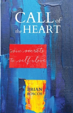 Bertrand.pt - Call Of The Heart: Six Secrets To Self-L