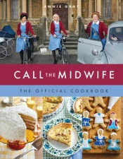 Call The Midwife: The Official Cookbook