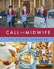 Call The Midwife The Official Cookbook
