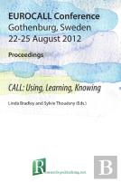 Call: Using, Learning, Knowing, Eurocall Conference, Gothenburg, Sweden, 22-25 August 2012, Proceedings
