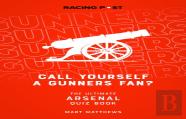 Call Yourself A Gunners Fan?