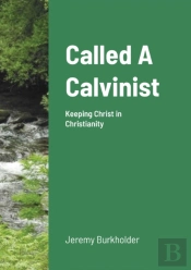 Called A Calvinist