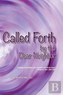 Called Forth By The Dear Neighbor