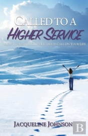 Called To A Higher Service: How To Answe