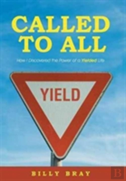 Bertrand.pt - Called To All: How I Discovered The Power Of A Yielded Life