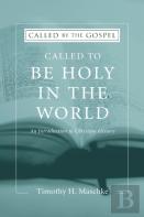 Called To Be Holy In The World