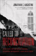 Called To Reconciliation Â€“ How The Church Can Model Justice, Diversity, And Inclusion