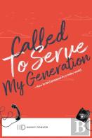 Called To Serve My Generation