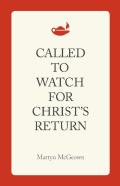 Called To Watch For Christ'S Return