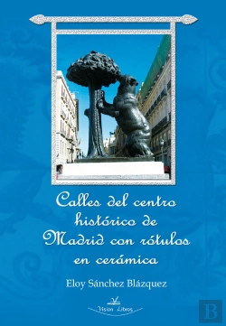 Bertrand.pt - Calles Del Centro Histórico De Madrid Con Rotulos En Cerámica