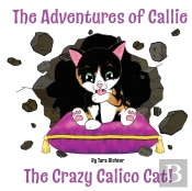 Callie: The Crazy Callico Cat