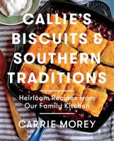 Callie'S Biscuits And Southern Traditions