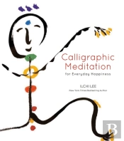 Calligraphic Meditation For Everyday Happiness (Mini Edition)