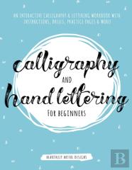 Calligraphy And Hand Lettering For Beginners